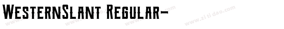 WesternSlant Regular字体转换